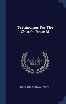 portada Testimonies For The Church, Issue 31