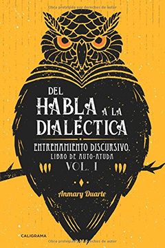 portada Del habla a la dialéctica: Entrenamiento Discursivo. Libro de Auto-Ayuda. Vol. 1