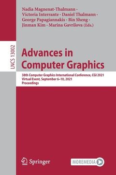 portada Advances in Computer Graphics: 38th Computer Graphics International Conference, CGI 2021, Virtual Event, September 6-10, 2021, Proceedings
