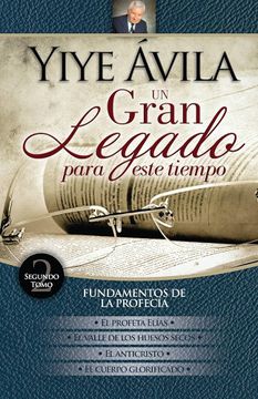 portada Un Gran Legado Para Este Tiempo: Fundamentos de la Vida Profecía (un Gran Legado Para Este Tiempo, 2) (in Spanish)