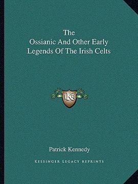 portada the ossianic and other early legends of the irish celts (en Inglés)