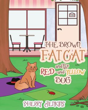 portada The Brown fat cat and the red and Yellow bug 