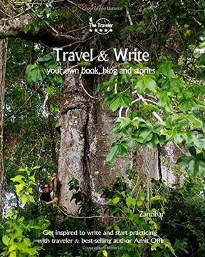 portada Travel & Write: Your Own Book, Blog and Stories - Zanzibar - Get Inspired to Write and Start Practicing: Volume 67 (Write & Travel)