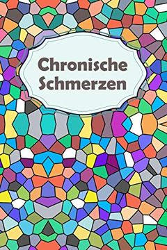 portada Chronische Schmerzen: Tägliche Schmerzdokumentation | Übersichtlich mit Vorgefertigten Seiten | in Sekunden Ausgefüllt (in German)