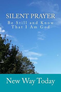 portada Silent Prayer: Be Still and Know That I Am God (en Inglés)