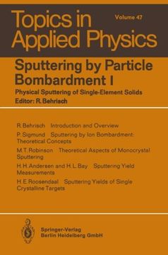 portada Sputtering by Particle Bombardment I: Physical Sputtering of Single-Element Solids (Topics in Applied Physics)