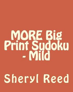 portada MORE Big Print Sudoku - Mild: Large Grid Sudoku Puzzles (en Inglés)