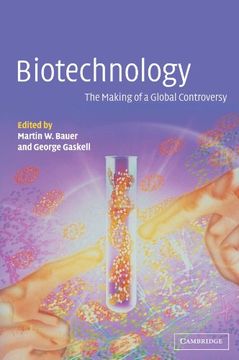 portada Biotechnology - the Making of a Global Controversy (en Inglés)