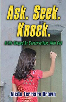 portada Ask. Seek. Knock. A Life Shaped by Conversations With god (en Inglés)