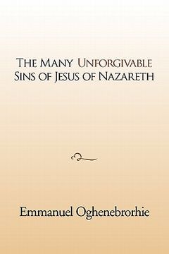 portada the many unforgivable sins of jesus of nazareth (en Inglés)