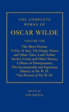 portada The Complete Works of Oscar Wilde: Volume VIII: The Short Fiction: 8