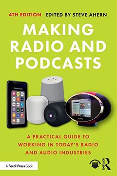 portada Making Radio and Podcasts: A Practical Guide to Working in Today'S Radio and Audio Industries (en Inglés)