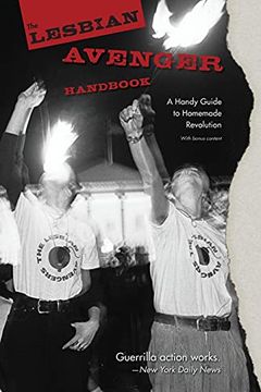 portada The Lesbian Avenger Handbook: A Handy Guide to Homemade Revolution (en Inglés)