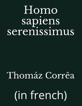 portada Homo sapiens serenissimus: (in french) (en Francés)