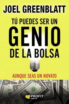 portada Tú Puedes ser un Genio de la Bolsa: Aunque Seas un Novato (in Spanish)