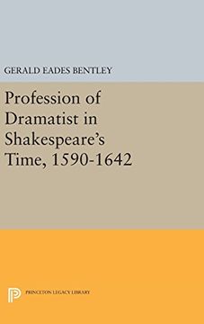 portada Profession of Dramatist in Shakespeare's Time, 1590-1642 (Princeton Legacy Library) (en Inglés)
