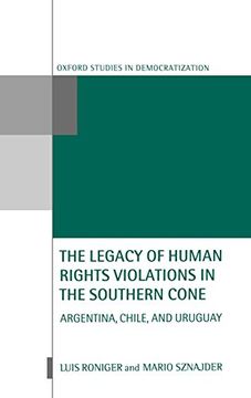 portada The Legacy of Human-Rights Violations in the Southern Cone: Argentina, Chile, and Uruguay (Oxford Studies in Democratization) (en Inglés)