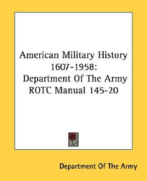 portada american military history 1607-1958: department of the army rotc manual 145-20 (en Inglés)