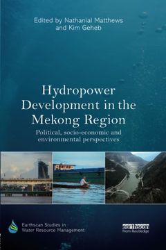portada Hydropower Development in the Mekong Region: Political, Socio-Economic and Environmental Perspectives (in English)