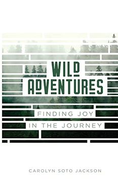 portada Wild Adventures: Finding joy in the Journey (en Inglés)