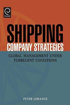 portada Shipping Company Strategies: Global Management Under Turbulent Conditions (en Inglés)