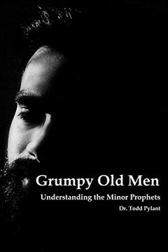 portada Grumpy old Men: Understanding the Minor Prophets 