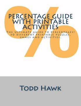 portada Ultimate Percentage Guide with Printable Activities: In depth guide with 30 printable puzzles, games & activities. 