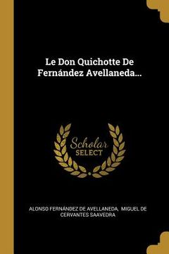 portada Le Don Quichotte De Fernández Avellaneda... (en Francés)