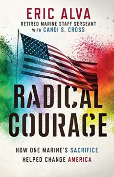 portada Radical Courage: How one Marine's Sacrifice Helped Change America (in English)