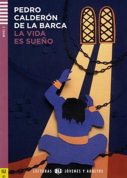 portada La Vida es Sueño: Spanische Lektüre mit Audio via eli Link-App für das 4. Und 5. Lernjahr. Mit Annotationen und Illustrationen (Lecturas eli Jóvenes y Adultos)