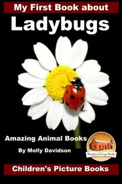 portada My First Book about Ladybugs - Amazing Animal Books - Children's Picture Books