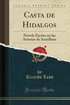 portada Casta de Hidalgos: Novela Escrita en las Asturias de Santillana