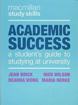 portada Academic Success: A Student's Guide to Studying at University (Macmillan Study Skills) (en Inglés)