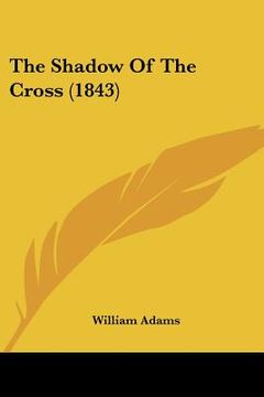 portada the shadow of the cross (1843) (en Inglés)