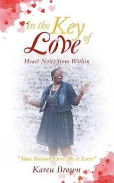 portada In the Key of Love: Heart Notes from Within (in English)