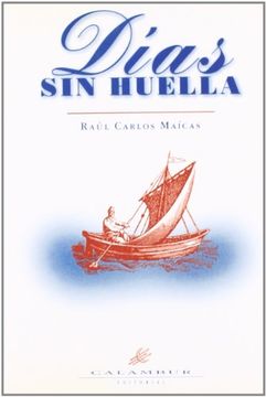 Días sin huella (Calambur Narrativa) (in Spanish)