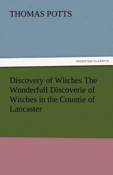 portada discovery of witches the wonderfull discoverie of witches in the countie of lancaster (en Inglés)