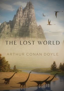 portada The Lost World: A 1912 science fiction novel by British writer Arthur Conan Doyle 