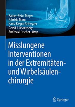 portada Misslungene Interventionen in der Extremitäten- und Wirbelsäulenchirurgie (en Alemán)