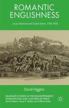portada Romantic Englishness: Local, National, and Global Selves, 1780-1850 (en Inglés)