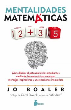 portada Mentalidades Matemáticas: Cómo Liberar el Potencial de los Estudiantes Mediante las Matemáticas Creativas, Mensajes Inspiradores y una Enseñanza Innovadora (in Spanish)