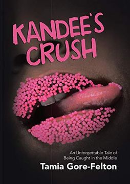portada Kandee's Crush: An Unforgettable Tale of Being Caught in the Middle (en Inglés)