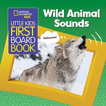 portada National Geographic Kids Little Kids First Board Book: Wild Animal Sounds (First Board Books) (en Inglés)