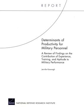 portada Determinants of Productivity for Military Personnel: A Review of Findings on the Contribution of Experience, Training, and Aptitude to Military Performance