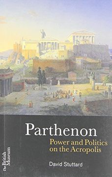 portada The Parthenon: Power and Politics on the Acropolis (in English)