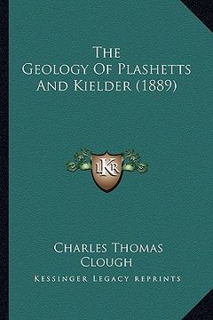 portada the geology of plashetts and kielder (1889)