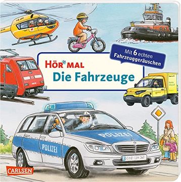 portada Hör mal (Soundbuch): Die Fahrzeuge: Zum Hören, Schauen und Mitmachen ab 2 Jahren. Mit Echten Fahrzeuggeräuschen (in German)