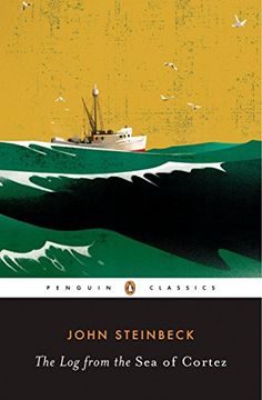 portada The log From the sea of Cortez: The Narrative Portion of the Book,'sea of Cortez'by John Steinbeck and E. Fr Ricketts, 1941, Here Reissued With an Appendix 'about ed Ricketts' (Penguin Classics) (in English)