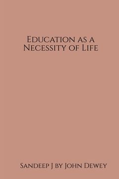 portada Education as a Necessity of Life (en Inglés)