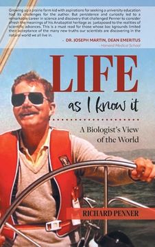 portada Life As I Know It: A Biologist's View of the World (en Inglés)